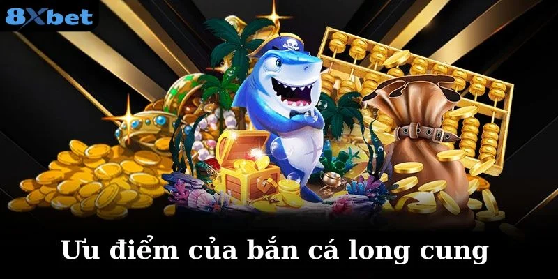 Bắn cá long cung thu hút đông đảo người chơi bởi ưu điểm nổi trội. 