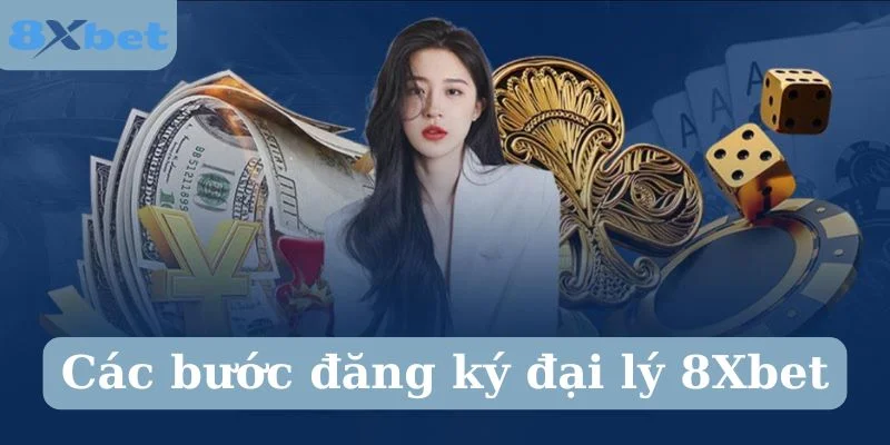 Đăng ký đại lý 8Xbet nhận vô vàn lợi ích.