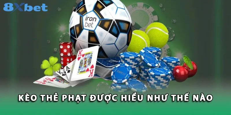 Kèo thẻ phạt là gì là thông tin được đông đảo người chơi quan tâm.